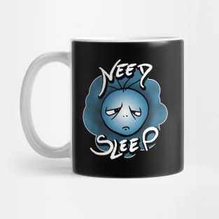 Sleepyhead needs sleep Mug